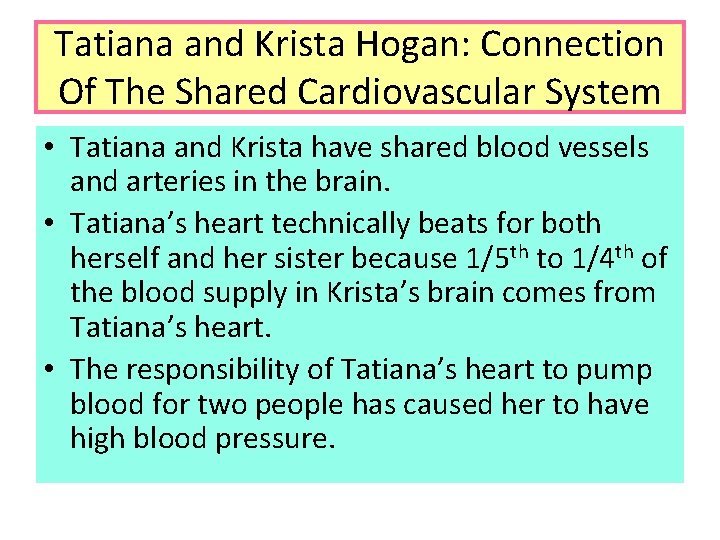 Tatiana and Krista Hogan: Connection Of The Shared Cardiovascular System • Tatiana and Krista