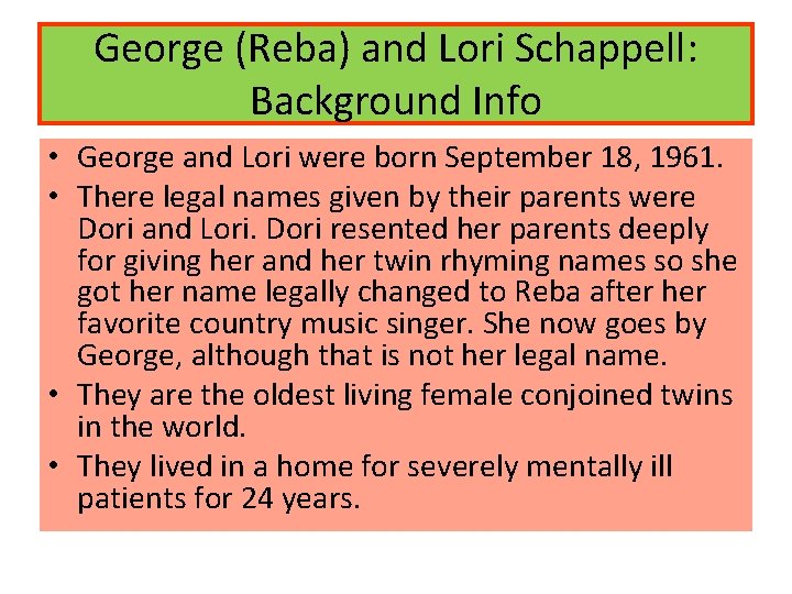 George (Reba) and Lori Schappell: Background Info • George and Lori were born September