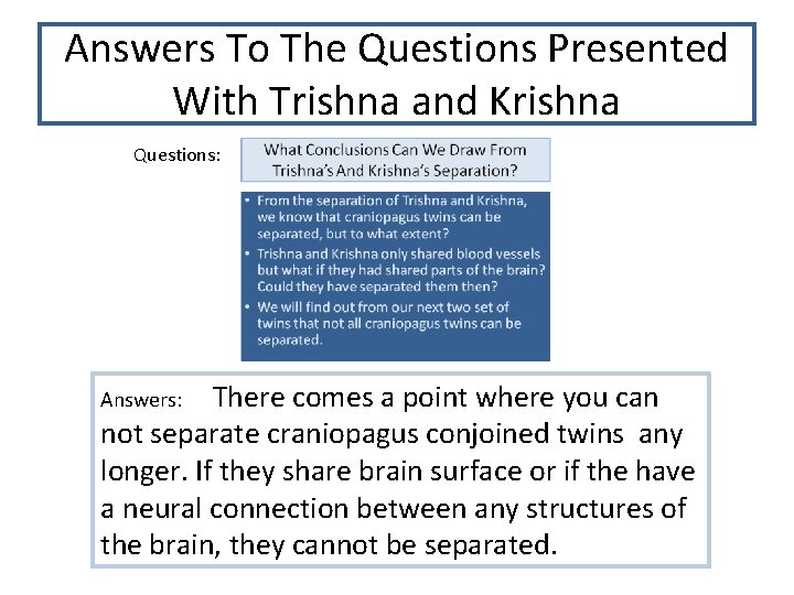 Answers To The Questions Presented With Trishna and Krishna Questions: There comes a point