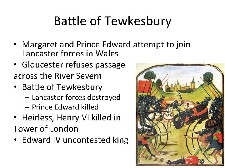 Battle of Tewkesbury • Margaret and Prince Edward attempt to join Lancaster forces in