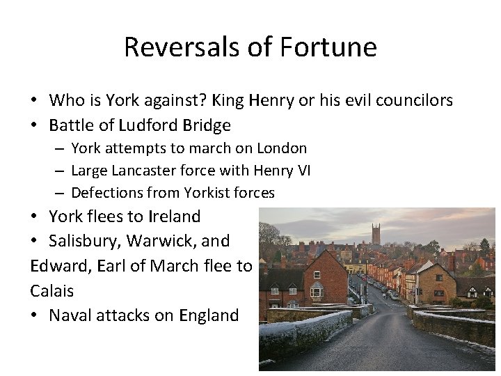 Reversals of Fortune • Who is York against? King Henry or his evil councilors