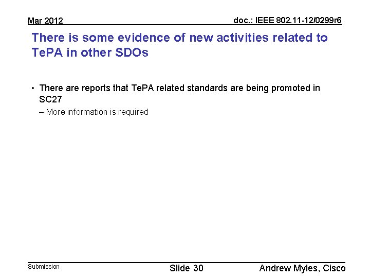 doc. : IEEE 802. 11 -12/0299 r 6 Mar 2012 There is some evidence