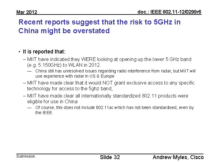 doc. : IEEE 802. 11 -12/0299 r 6 Mar 2012 Recent reports suggest that