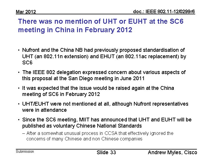 doc. : IEEE 802. 11 -12/0299 r 6 Mar 2012 There was no mention