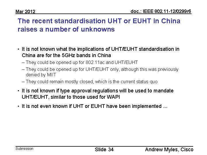 doc. : IEEE 802. 11 -12/0299 r 6 Mar 2012 The recent standardisation UHT