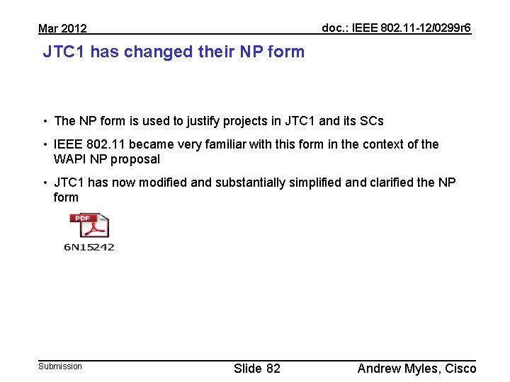 doc. : IEEE 802. 11 -12/0299 r 6 Mar 2012 JTC 1 has changed