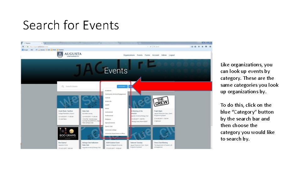 Search for Events Like organizations, you can look up events by category. These are