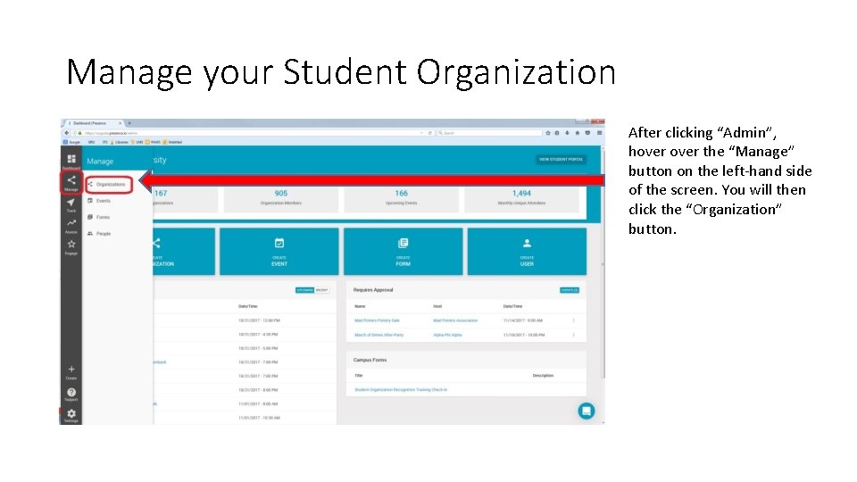 Manage your Student Organization After clicking “Admin”, hover the “Manage” button on the left-hand