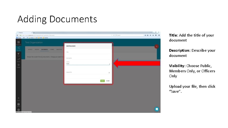Adding Documents Title: Add the title of your document Description: Describe your document Visibility: