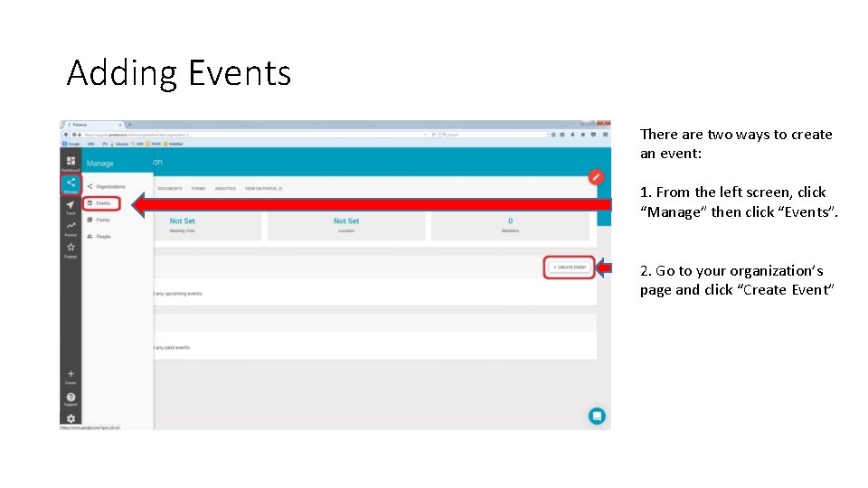 Adding Events There are two ways to create an event: 1. From the left