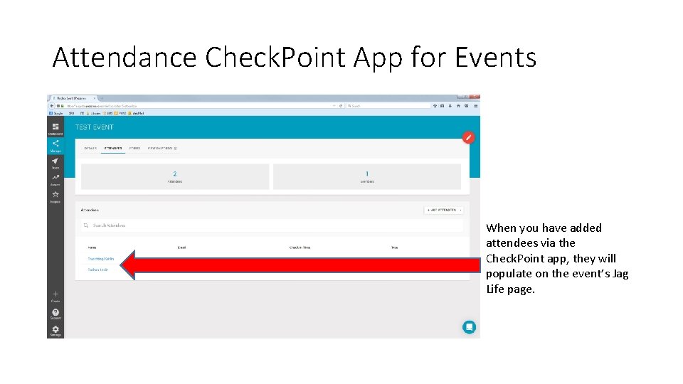 Attendance Check. Point App for Events When you have added attendees via the Check.