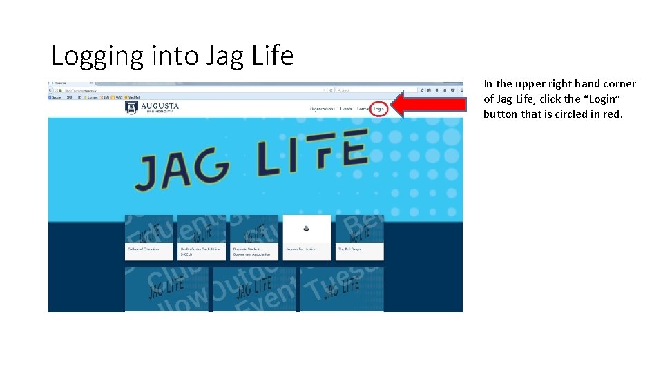 Logging into Jag Life In the upper right hand corner of Jag Life, click