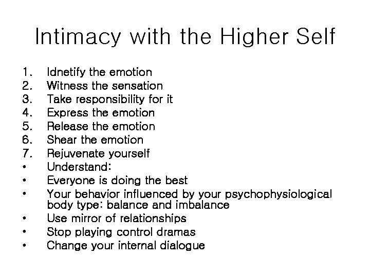 Intimacy with the Higher Self 1. 2. 3. 4. 5. 6. 7. • •