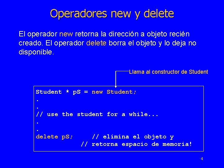 Operadores new y delete El operador new retorna la dirección a objeto recién creado.