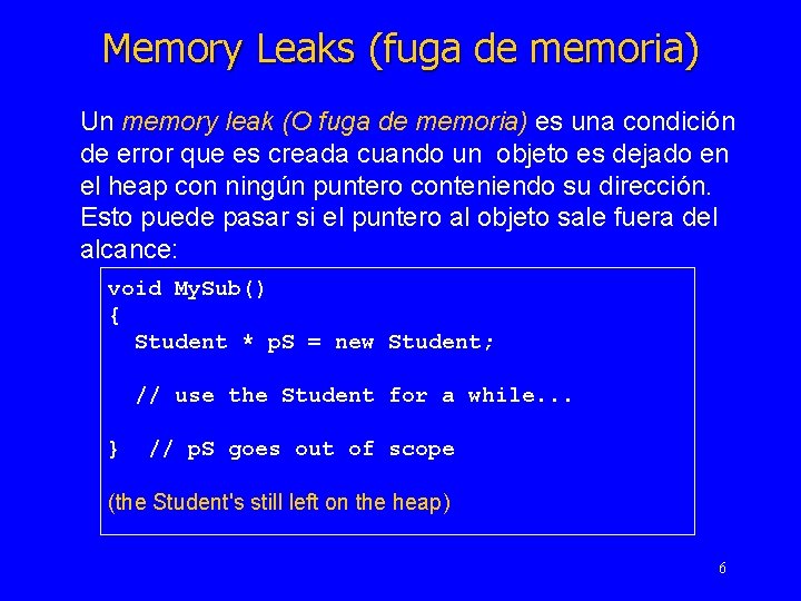 Memory Leaks (fuga de memoria) Un memory leak (O fuga de memoria) es una