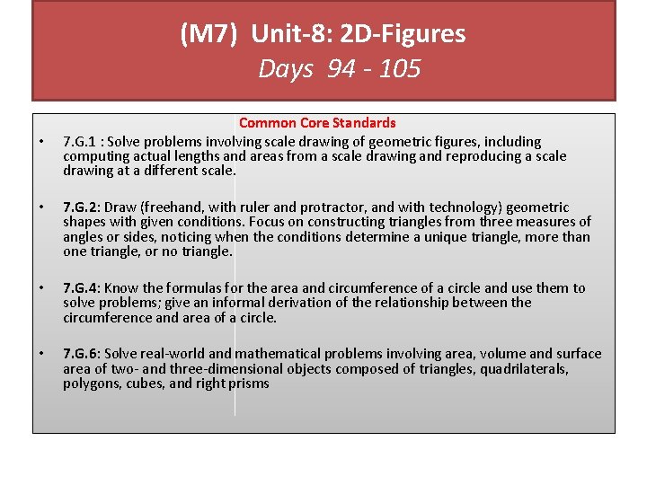 (M 7) Unit-8: 2 D-Figures Days 94 - 105 • Common Core Standards 7.