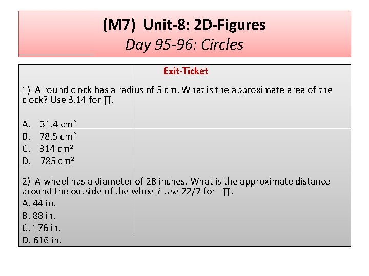(M 7) Unit-8: 2 D-Figures Day 95 -96: Circles Exit-Ticket 1) A round clock