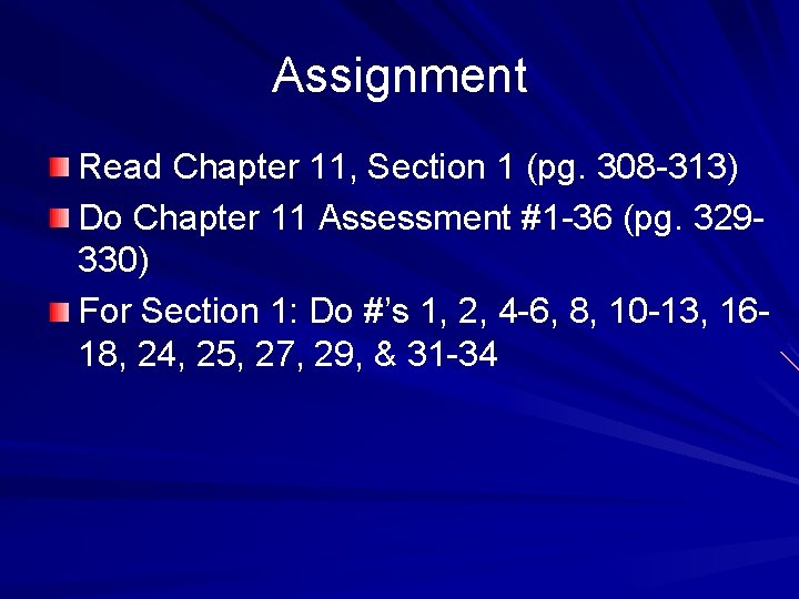 Assignment Read Chapter 11, Section 1 (pg. 308 -313) Do Chapter 11 Assessment #1