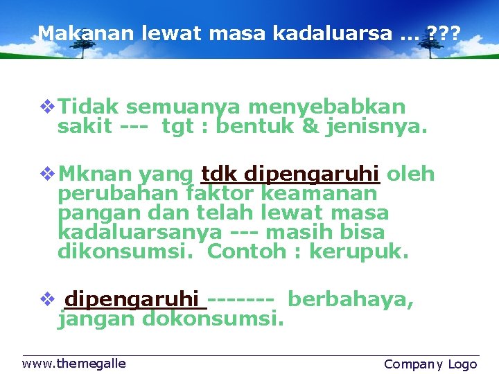 Makanan lewat masa kadaluarsa … ? ? ? v. Tidak semuanya menyebabkan sakit ---