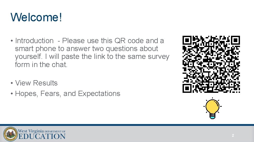 Welcome! • Introduction - Please use this QR code and a smart phone to