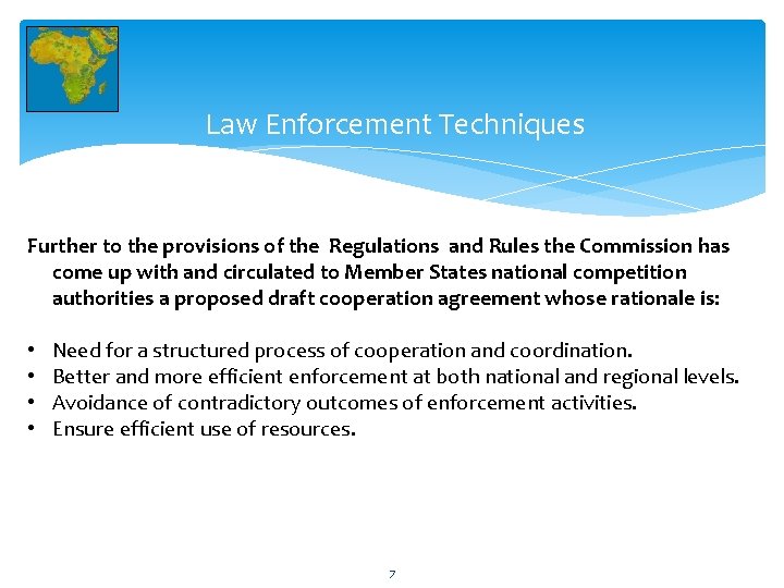 Law Enforcement Techniques Further to the provisions of the Regulations and Rules the Commission