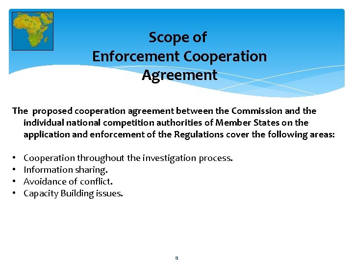 Scope of Enforcement Cooperation Agreement The proposed cooperation agreement between the Commission and the