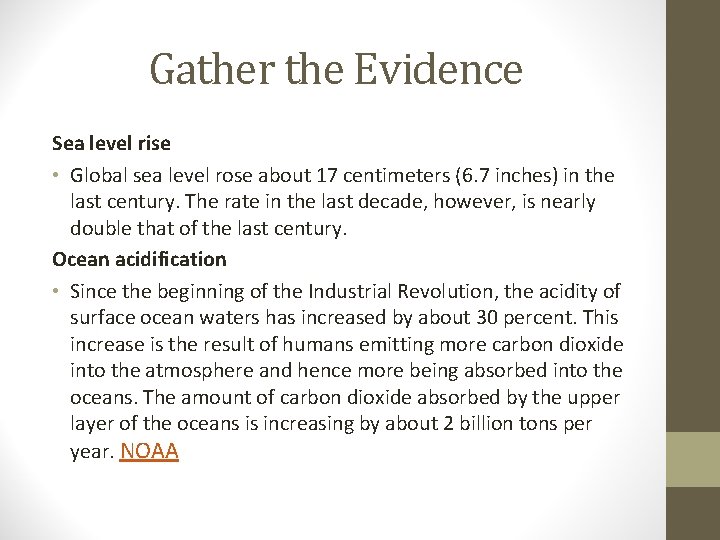 Gather the Evidence Sea level rise • Global sea level rose about 17 centimeters