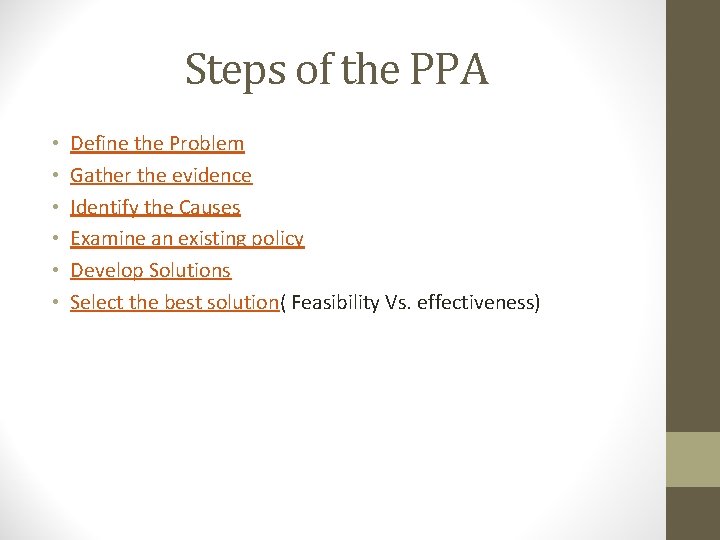 Steps of the PPA • • • Define the Problem Gather the evidence Identify