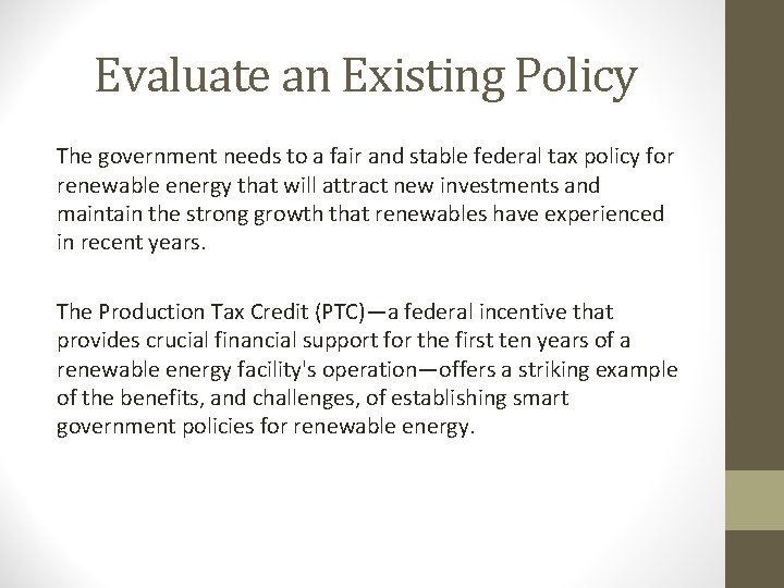 Evaluate an Existing Policy The government needs to a fair and stable federal tax