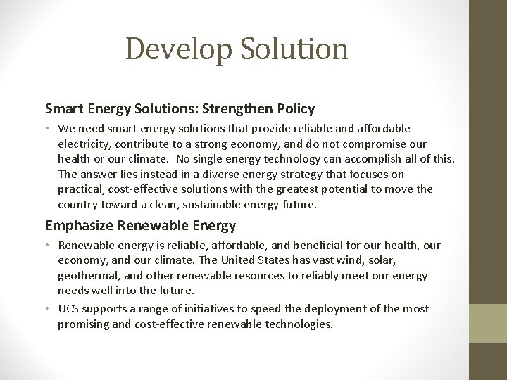 Develop Solution Smart Energy Solutions: Strengthen Policy • We need smart energy solutions that