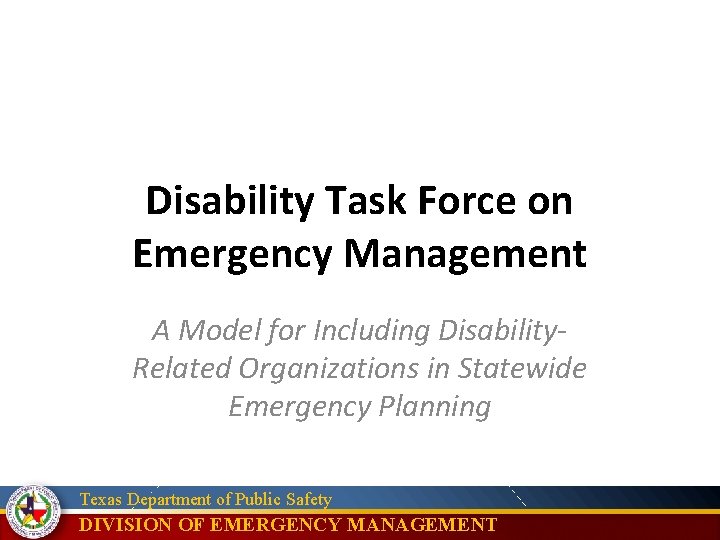 Disability Task Force on Emergency Management A Model for Including Disability. Related Organizations in