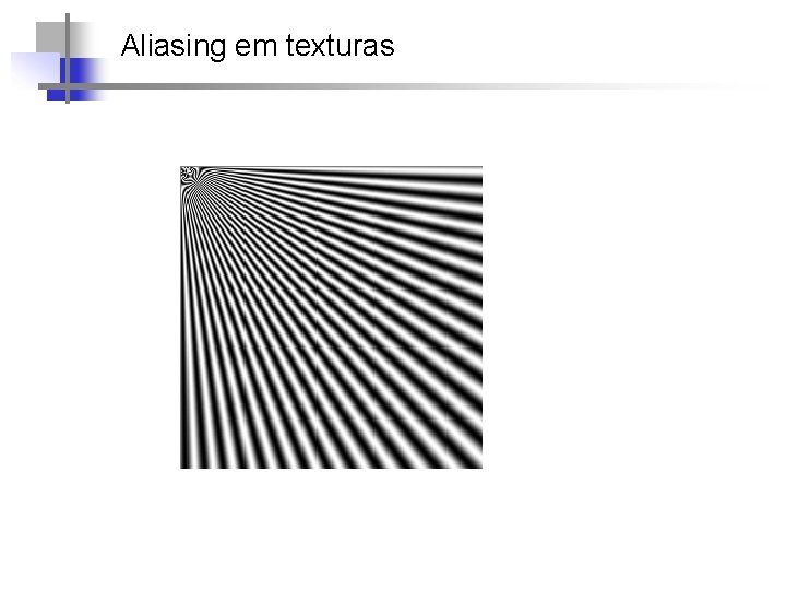 Aliasing em texturas 