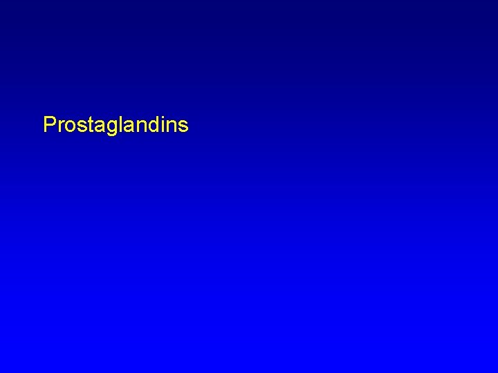Prostaglandins 