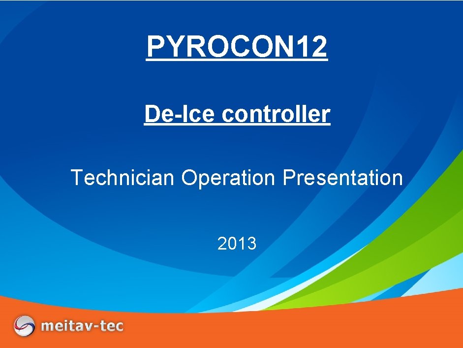 PYROCON 12 De-Ice controller Technician Operation Presentation 2013 