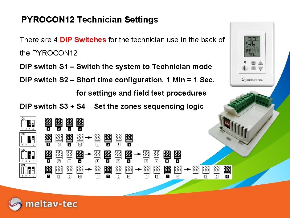 PYROCON 12 Technician Settings There are 4 DIP Switches for the technician use in