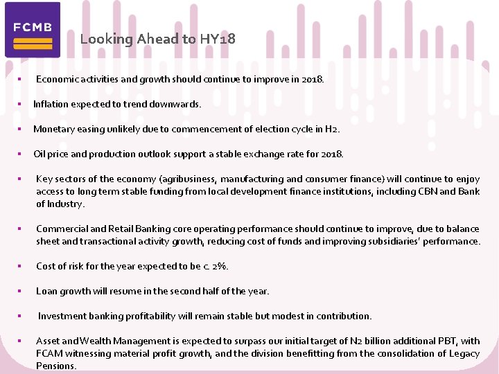 Looking Ahead to HY 18 Economic activities and growth should continue to improve in