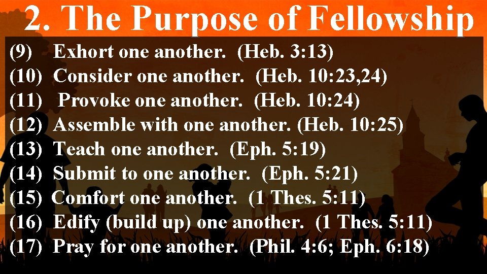 2. The Purpose of Fellowship (9) (10) (11) (12) (13) (14) (15) (16) (17)