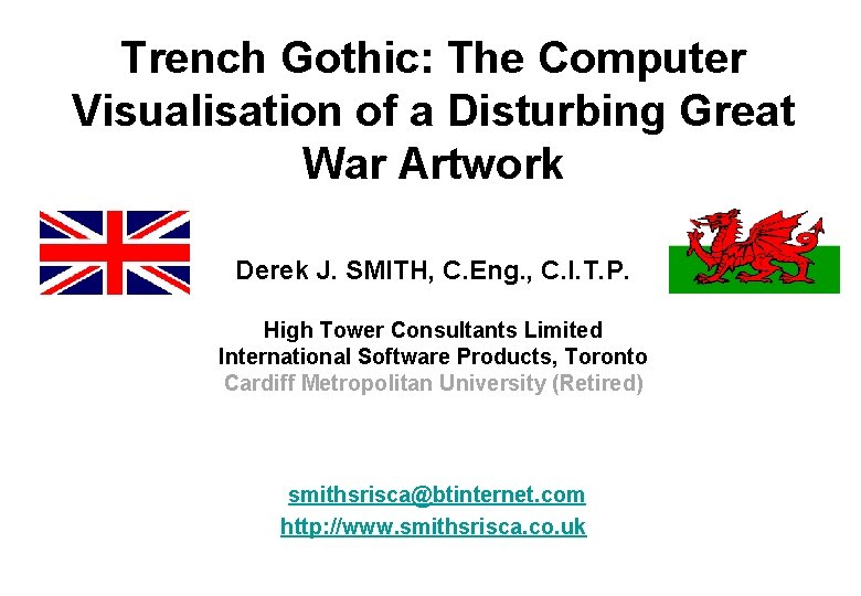 Trench Gothic: The Computer Visualisation of a Disturbing Great War Artwork Derek J. SMITH,