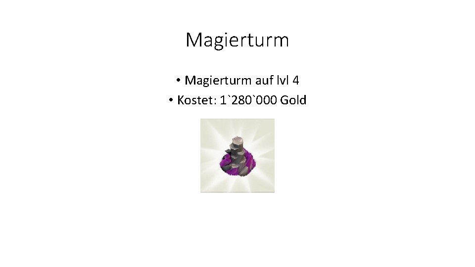 Magierturm • Magierturm auf lvl 4 • Kostet: 1`280`000 Gold 