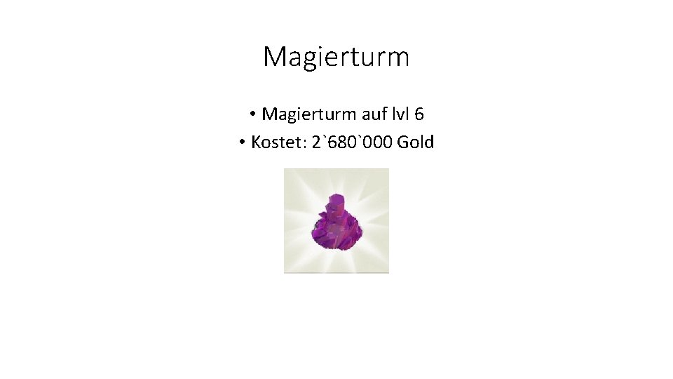 Magierturm • Magierturm auf lvl 6 • Kostet: 2`680`000 Gold 