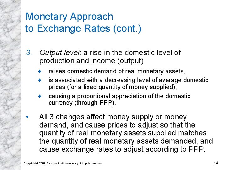 Monetary Approach to Exchange Rates (cont. ) 3. Output level: a rise in the