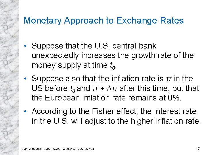 Monetary Approach to Exchange Rates • Suppose that the U. S. central bank unexpectedly