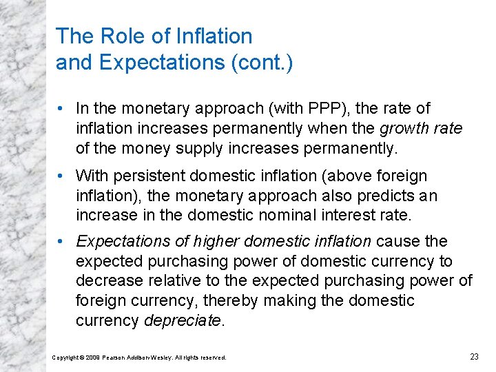 The Role of Inflation and Expectations (cont. ) • In the monetary approach (with