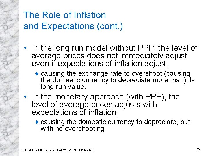 The Role of Inflation and Expectations (cont. ) • In the long run model
