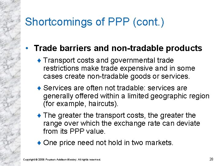 Shortcomings of PPP (cont. ) • Trade barriers and non-tradable products ¨ Transport costs
