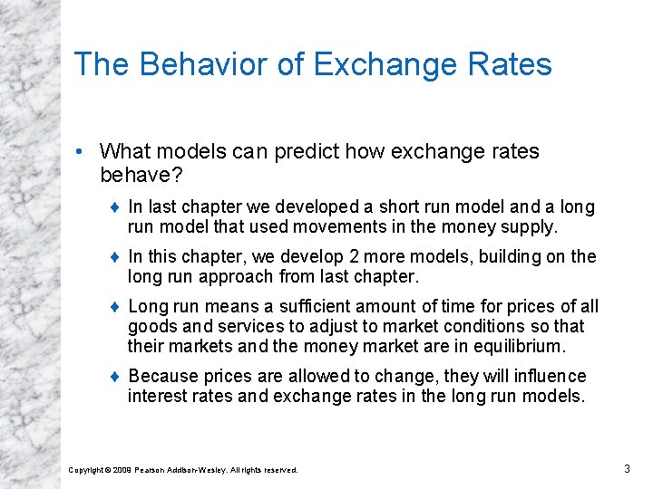 The Behavior of Exchange Rates • What models can predict how exchange rates behave?