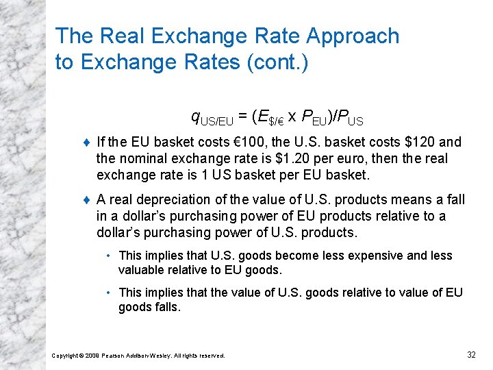 The Real Exchange Rate Approach to Exchange Rates (cont. ) q. US/EU = (E$/€