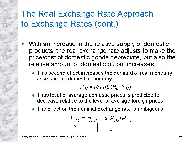 The Real Exchange Rate Approach to Exchange Rates (cont. ) • With an increase