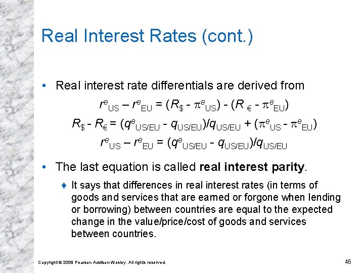 Real Interest Rates (cont. ) • Real interest rate differentials are derived from re.