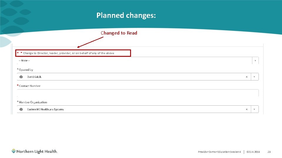 Planned changes: Changed to Read * Change to Director, leader, provider, or on behalf